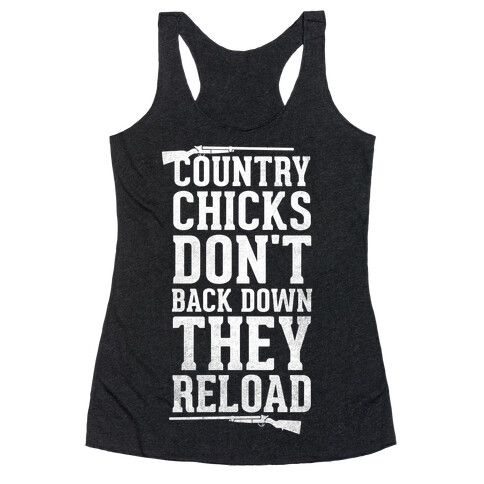 Country Chicks Don't Back Down, They Reload (White) Racerback Tank Top