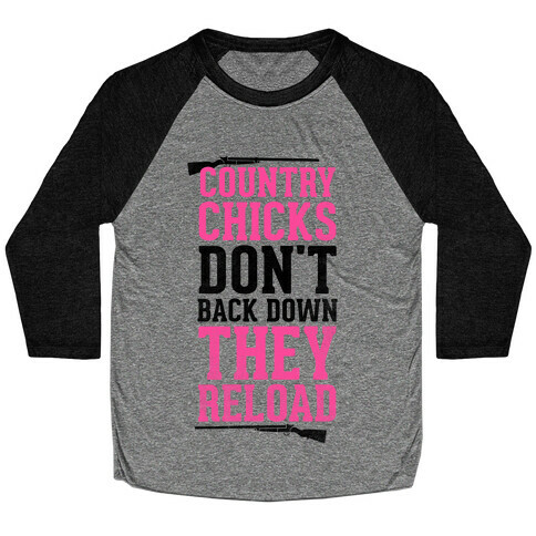 Country Chicks Don't Back Down, They Reload Baseball Tee