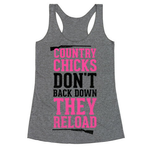 Country Chicks Don't Back Down, They Reload Racerback Tank Top