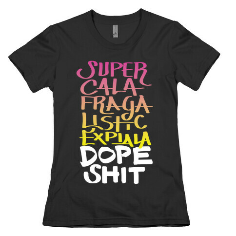 SUPERCALAFRAGALISTICEXPIALADOPESHIT (Gradient) Womens T-Shirt