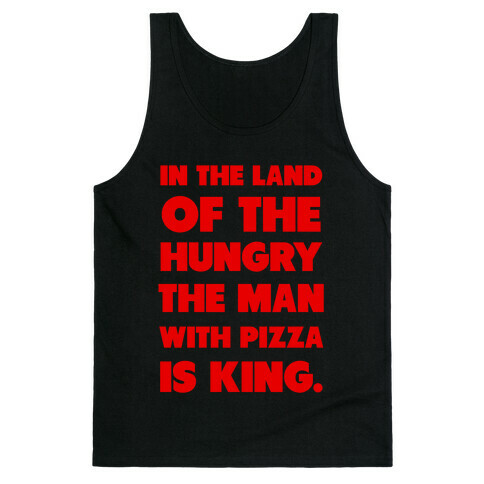 Pizza is King Tank Top