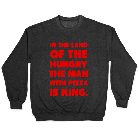 Pizza is King Pullover