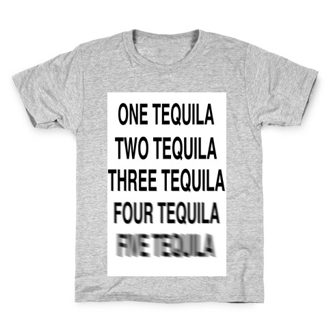 One Tequila...Two Tequila Kids T-Shirt