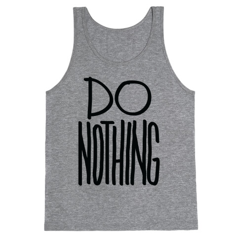 Do Nothing Tank Top