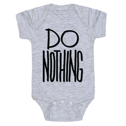 Do Nothing Baby One-Piece