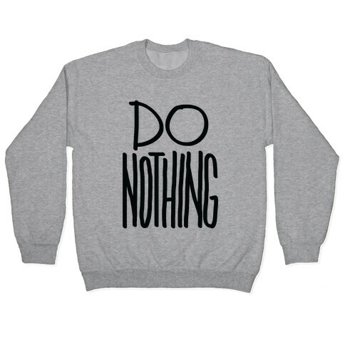 Do Nothing Pullover