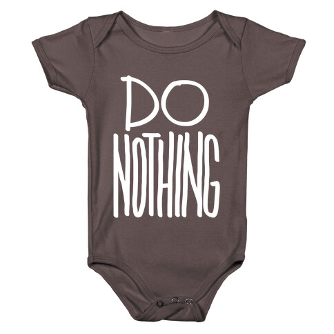 Do Nothing Baby One-Piece