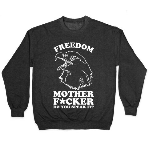 Freedom Do You Speak It Pullover