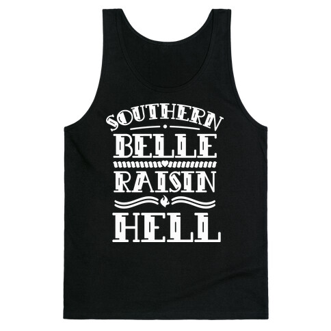 Southern Belle Raisin Hell Tank Top