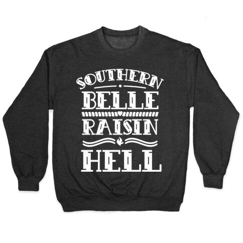 Southern Belle Raisin Hell Pullover