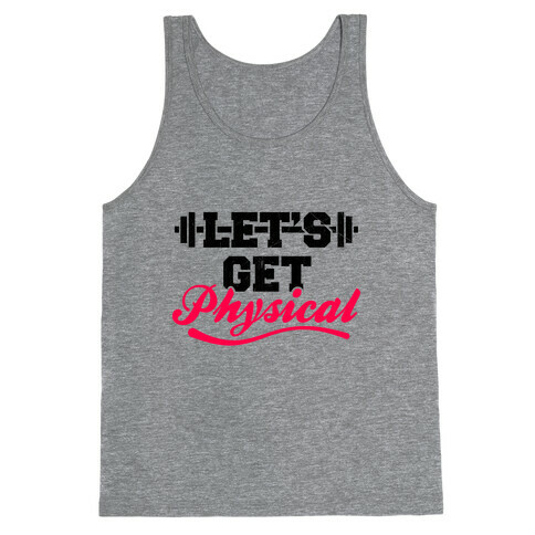 Let's Get Physical Tank Top