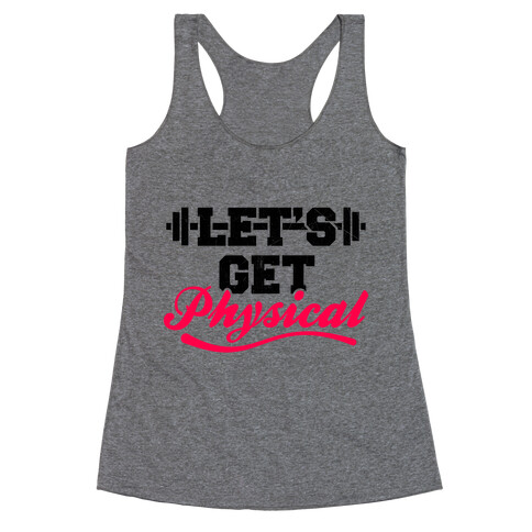 Let's Get Physical Racerback Tank Top