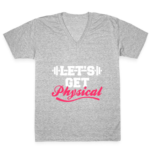 Let's Get Physical V-Neck Tee Shirt