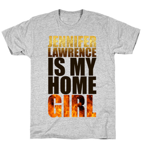 Jennifer Lawrence Is My Home Girl T-Shirt