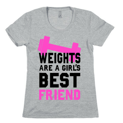 Weights are a Girls Best Friend Womens T-Shirt