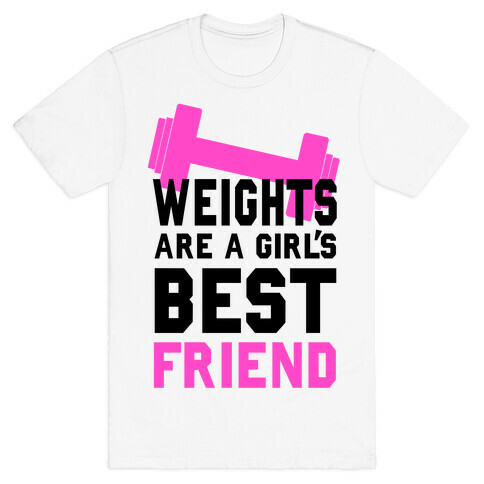 Weights are a Girls Best Friend T-Shirt