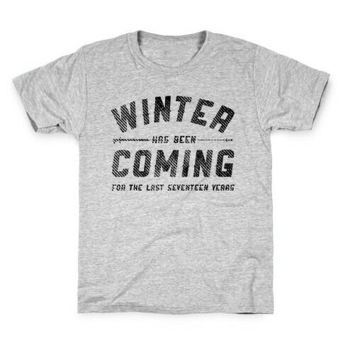 Winter Has Been Coming Kids T-Shirt