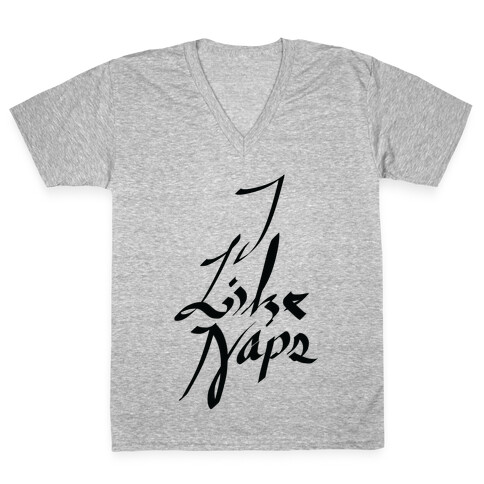 I Like Naps V-Neck Tee Shirt