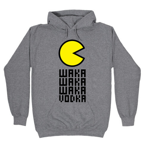 Vodka for Pacman Hooded Sweatshirt