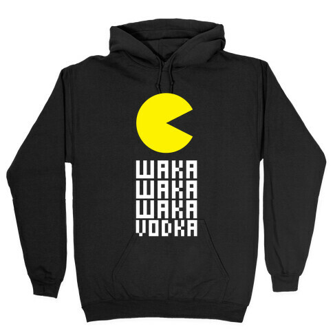 Vodka for Pacman Hooded Sweatshirt