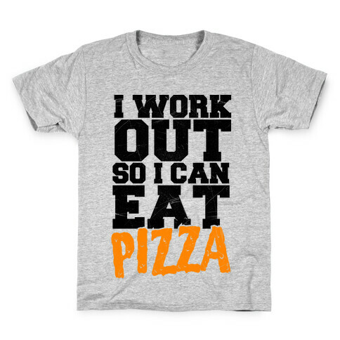 I Workout So I Can Eat Pizza Kids T-Shirt