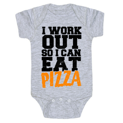 I Workout So I Can Eat Pizza Baby One-Piece