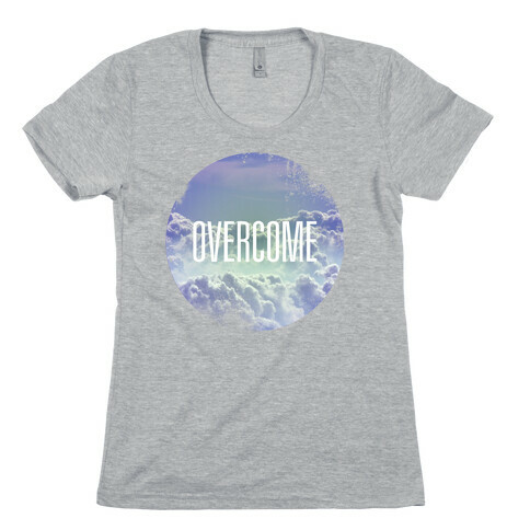 Overcome Womens T-Shirt