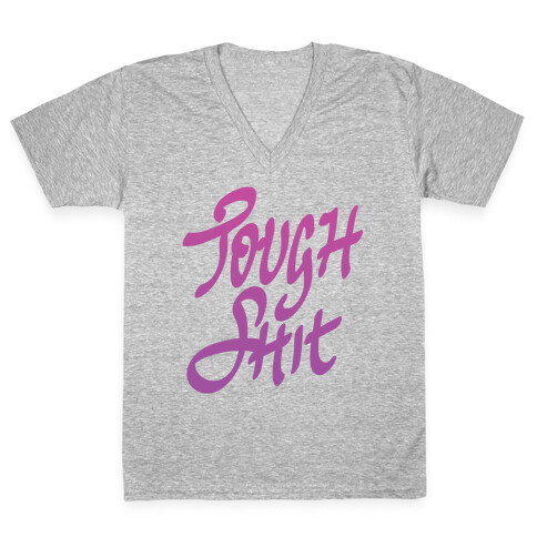 Tough Shit V-Neck Tee Shirt