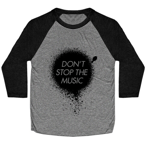 Don't Stop The Music Baseball Tee