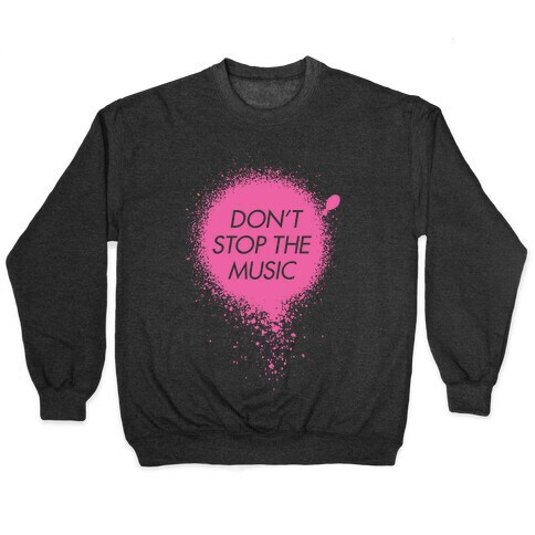 Don't Stop The Music Pullover
