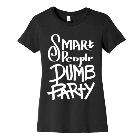Smart People, Dumb Party Womens T-Shirt