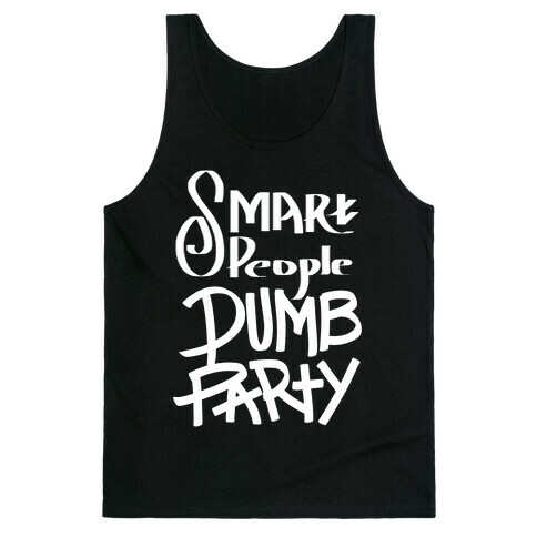 Smart People, Dumb Party Tank Top