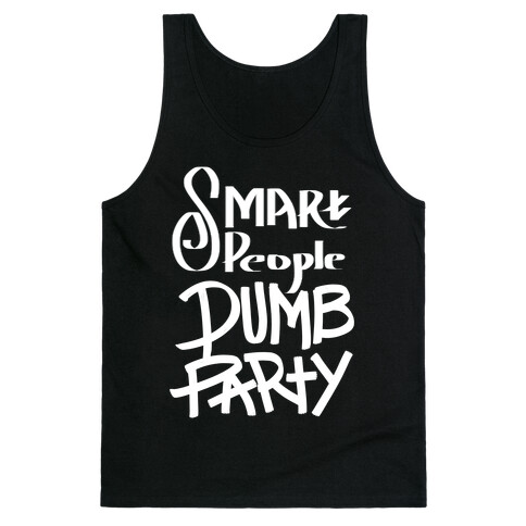 Smart People, Dumb Party Tank Top