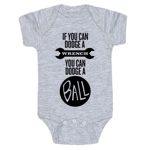 If You Can Dodge a Wrench Baby One-Piece