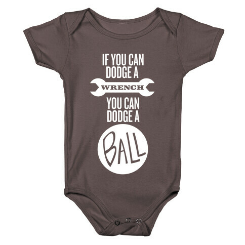 If You Can Dodge a Wrench Baby One-Piece