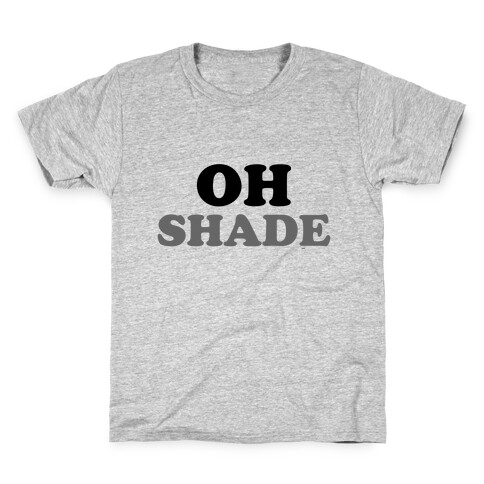 Oh Shade Kids T-Shirt