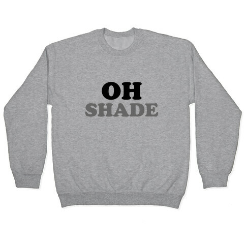 Oh Shade Pullover