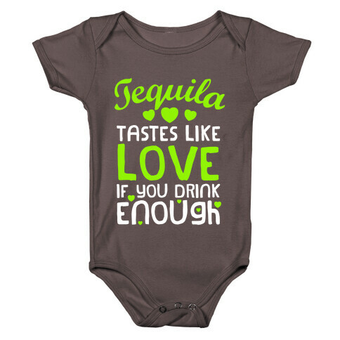 Tequila Tastes Like Love Baby One-Piece