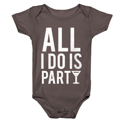 All I Do Is Party (White) Baby One-Piece