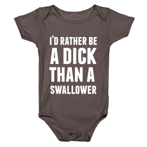 I'd Rather be a Dick Baby One-Piece