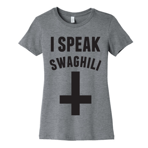 I Speak Swaghili Womens T-Shirt