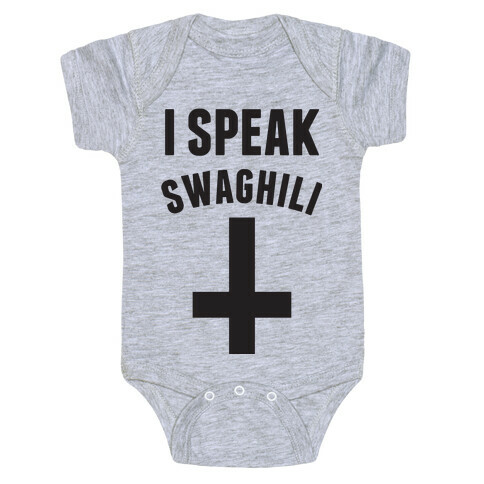 I Speak Swaghili Baby One-Piece