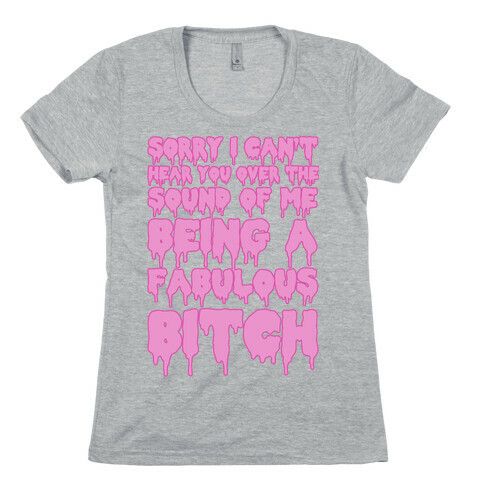 Fabulous Bitch ( Slime) Womens T-Shirt