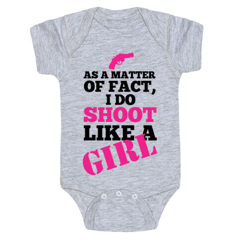 I do Shoot Like a Girl! Baby One-Piece