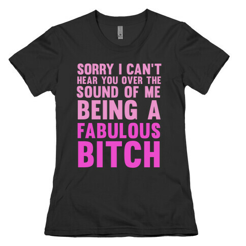 I'm a Fabulous Bitch Womens T-Shirt