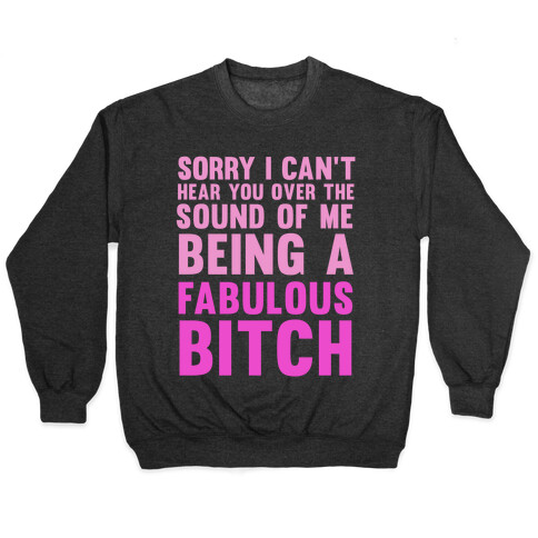 I'm a Fabulous Bitch Pullover