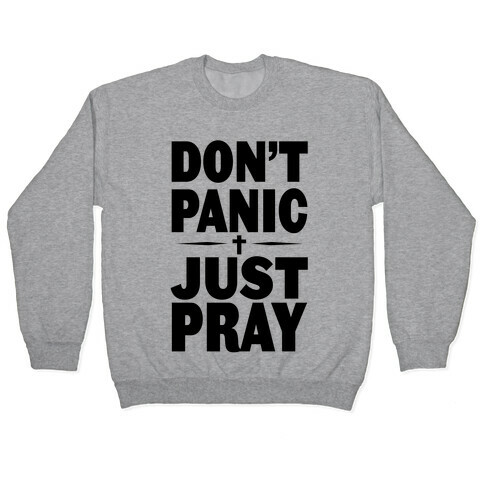 Don't Panic, Just Pray Pullover