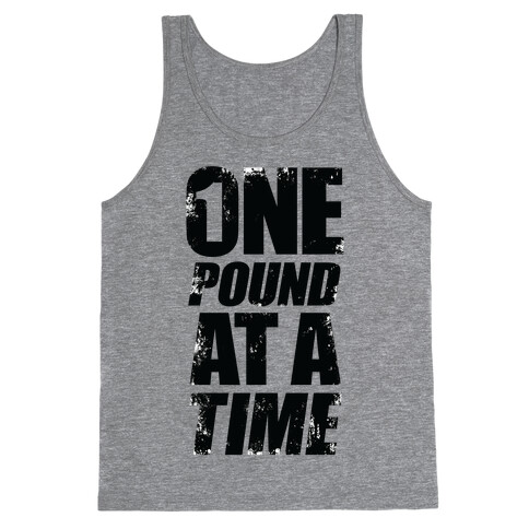 One Pound At A Time Tank Top