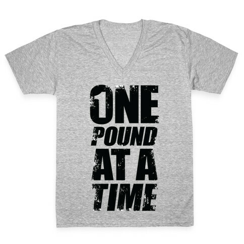 One Pound At A Time V-Neck Tee Shirt