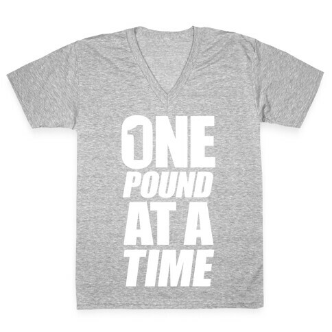 One Pound At A Time V-Neck Tee Shirt